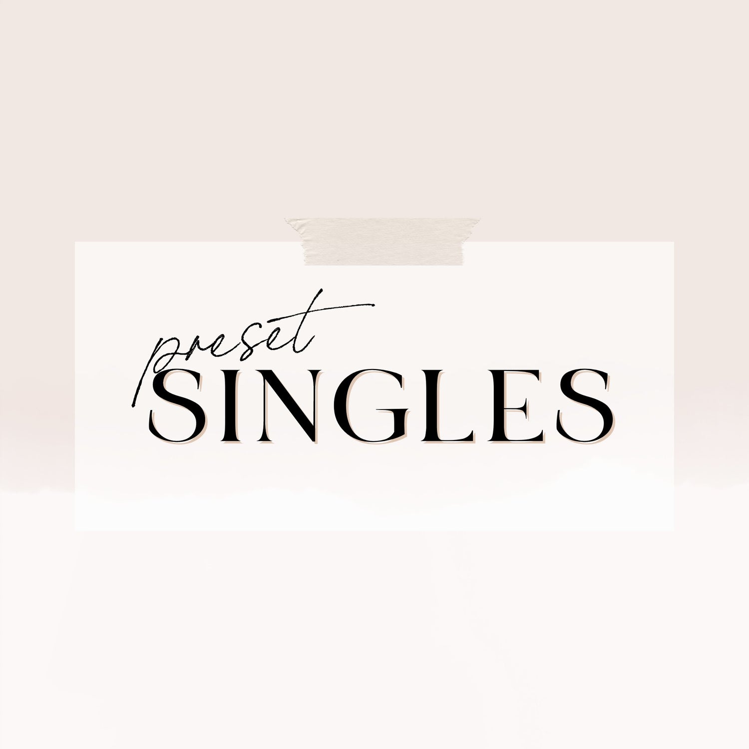 Single Presets